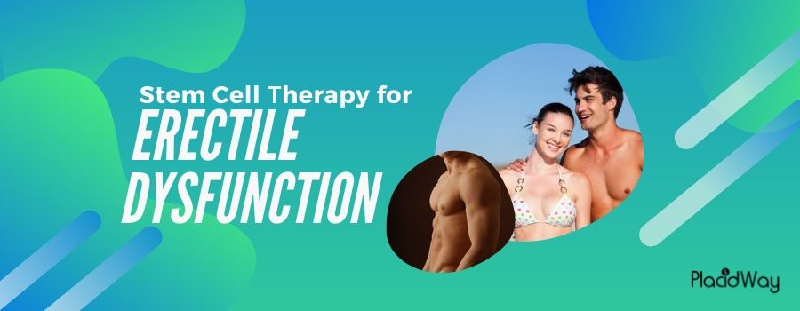 Effective Stem Cell Therapy for Erectile Dysfunction PlacidWay